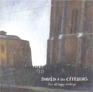 David & The Citizens - For All Happy Endings