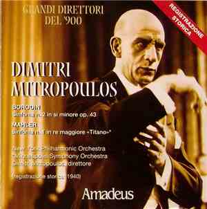 Dimitri Mitropoulos - Borodin - Sinfonia N.2 In Si Minore Op. 43 ; Mahler - ...
