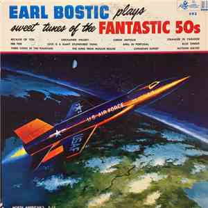 Earl Bostic - Sweet Tunes Of The Fantastic 50's