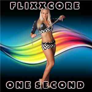 Flixxcore - One Second