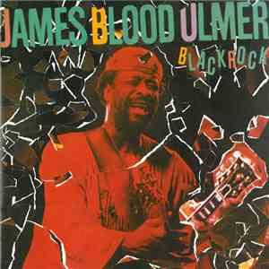 James Blood Ulmer - Black Rock