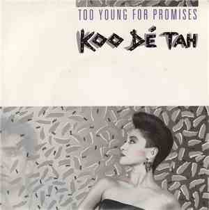 Koo Dé Tah - Too Young For Promises