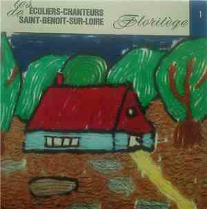 Les Ecoliers-Chanteurs De Saint-Benoît-Sur-Loire - Florilège 1