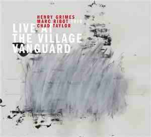 Marc Ribot Trio - Live At The Village Vanguard