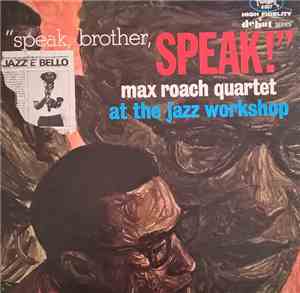 Max Roach Quartet - Speak, Brother, Speak!