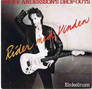 Micke Andersson's Drop-Outs - Rider Med Vinden