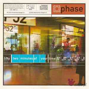 Phase  - Fifty Two Minutes Of Your Time