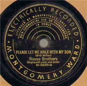 Rouse Brothers - Please Let Me Walk With My Son / Some Old Day