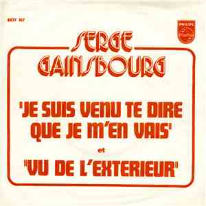 Serge Gainsbourg - Je Suis Venu Te Dire Que Je M'en Vais