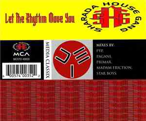 Sharada House Gang - Let The Rhythm Move You