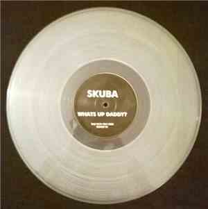 Skuba - What's Up Daddy