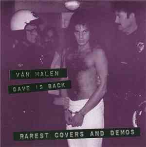 Van Halen - Dave Is Back (Rarest Covers And Demos)