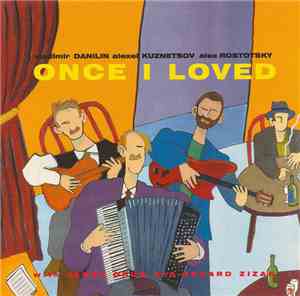Vladimir Danilin / Alexei Kuznetsov / Alex Rostotsky with Jacov Okun and Eduard Zizak - Once I Loved