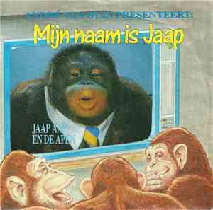 André van Duin Presenteert: Jaap Aap En De Apen - Mijn Naam Is Jaap / De Gr ...