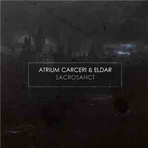Atrium Carceri & Eldar - Sacrosanct