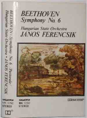 Beethoven - Hungarian State Orchestra, János Ferencsik - Symphony No. 6 