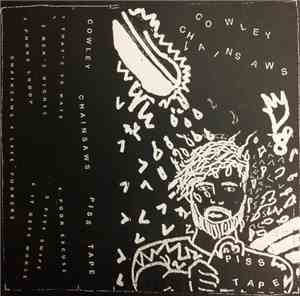 Cowley Chainsaws - Piss Tape