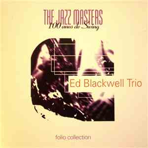 Ed Blackwell Trio - Jazz Masters: 100 Years Of Swing