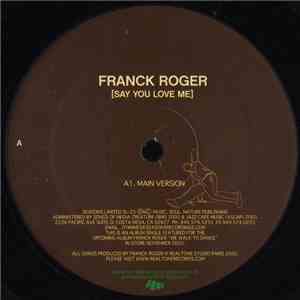 Franck Roger - Say You Love Me