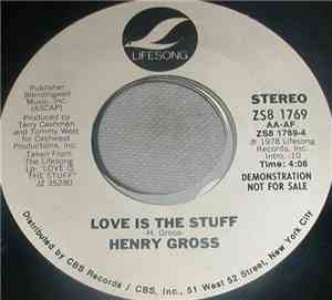 Henry Gross - Love Is The Stuff