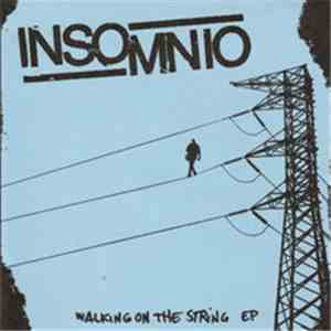 Insomnio - Walking On The String