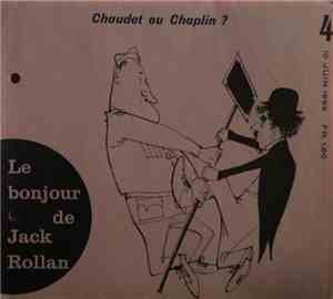 Jack Rollan - Chaudet Ou Chaplin ?
