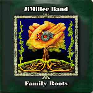 JiMiller Band - Family Roots