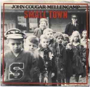 John Cougar Mellencamp - Small Town