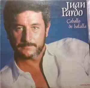 Juan Pardo - Caballo De Batalla