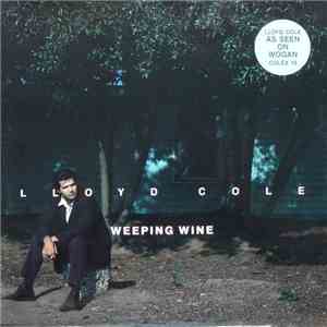 Lloyd Cole - Weeping Wine