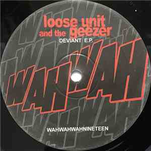 Loose Unit And The Geezer - Deviant E.P.