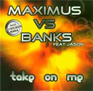 Maximus  vs. Banks  - Take On Me