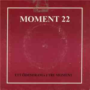 Moment 22 - Ett Ödesdrama I Tre Moment