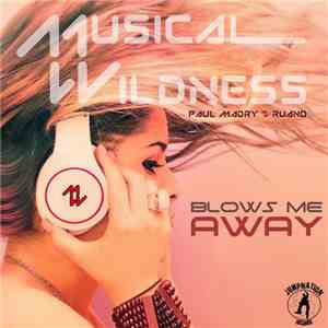Musical Wildness - Blows Me Away