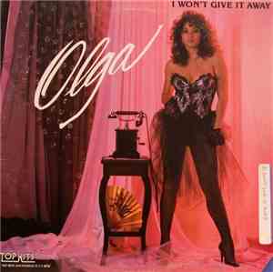 Olga  - I Won't Give It Away
