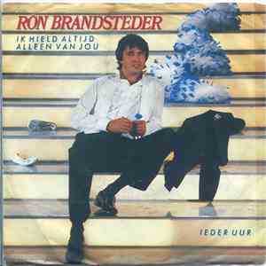 Ron Brandsteder - Ik Hield Altijd Alleen Van Jou