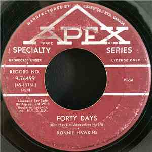 Ronnie Hawkins - Forty Days / One Of These Days