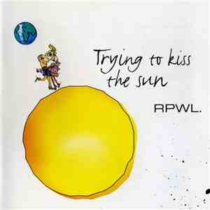 RPWL - Trying To Kiss The Sun