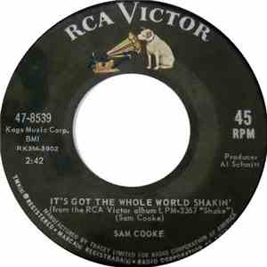 Sam Cooke - It's Got The Whole World Shakin' / (Somebody) Ease My Troublin' ...