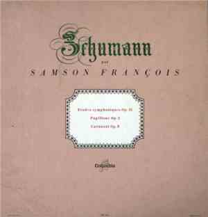 Schumann par Samson François - Études Symphoniques Op. 13, Papillon Op. 2,  ...