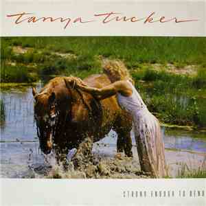 Tanya Tucker - Strong Enough To Bend