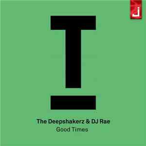 The Deepshakerz & DJ Rae - Good Time