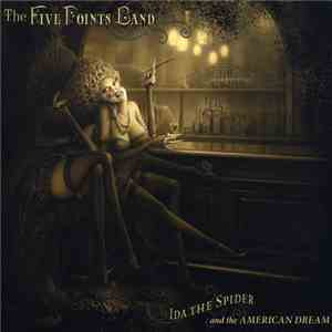The Five Points Band - Ida The Spider And The American Dream