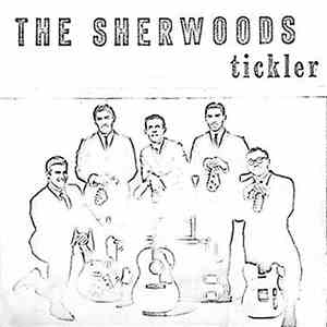 The Sherwoods  - Tickler