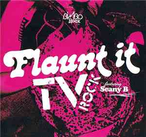 TV Rock Featuring Seany B - Flaunt It