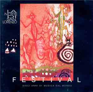 Various - Festival - La Notte Di San Lorenzo (Dieci Anni Di Musica Dal Mond ...