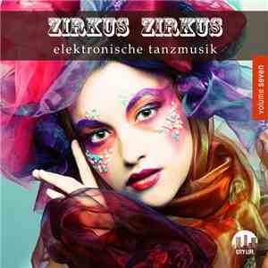 Various - Zirkus-Zirkus Elektronische Tanzmusik Vol. 7
