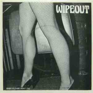 Wipeout  - Baby Please Don't Go