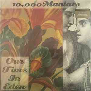 10,000 Maniacs - Our Time In Eden