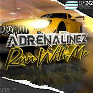 Adrenalinez - Run With Me